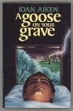 A goose on your grave