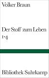 Der Stoff zum Leben 1-4 - Volker Braun