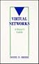 Virtual Networks: A Buyer's Guide (Artech House Telecommunications Library)