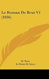 Le Roman De Brut V1 (1836) (French Edition)