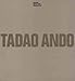 Tadao Ando: Complete Works (1969-1994)