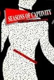 Seasons of captivity : the inner world of POWs