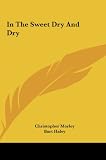 In The Sweet Dry And Dry