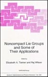Noncompact lie groups and some of their applications