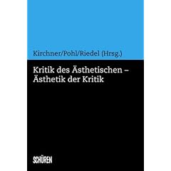 Kritik des �sthetischen - �sthetik der Kritik: Festschrift f�r Karl Pr�mm zum 65. Geburtstag