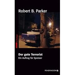 Der gute Terrorist: Ein Auftrag f�r Spenser