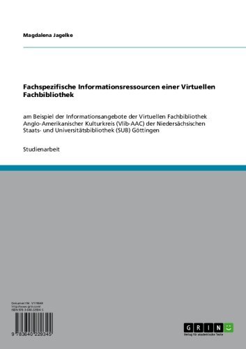 Fachspezifische Informationsressourcen einer Virtuellen Fachbibliothek: am Beispiel der Informationsangebote der Virtuellen Fachbibliothek Anglo-Amerikanischer ... (SUB) Göttingen (German Edition)