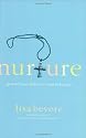 Nurture: Give and Get What You Need to Flourish