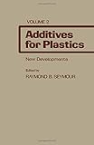 Additives for plastics. Vol.2, New developments