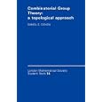Combinatorial Group Theory: A Topological Approach (London Mathematical Society Student Texts) by Daniel E. Cohen