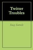 Twitter Troubles