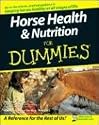 Horse Health & Nutrition For Dummies (For Dummies (Pets))
