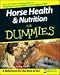 Search : Horse Health & Nutrition For Dummies (For Dummies (Pets))