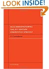 Agile Manufacturing: The 21st Century Competitive Strategy