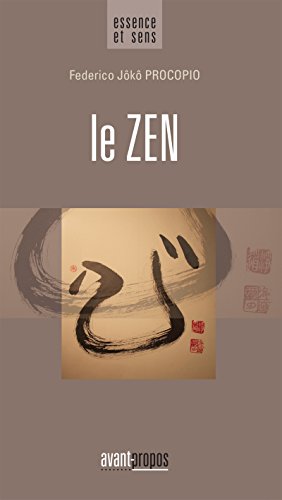 Le Zen: Un essai pour trouver le bonheur à travers le bouddhisme (Essence et sens) (French Edition)