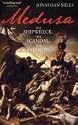 Medusa: The Shipwreck, the Scandal, the Masterpiece
