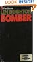 Bomber: Events Relating To The Last Flight Of An Raf Bomber Over Germany On The Night Of June 31st, 1943