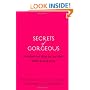 Secrets of Gorgeous: Hundreds of Ways to Live Well While Living It Up