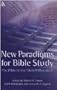 New Paradigms for Bible Study: The Bible in the Third Milennium