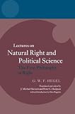 Lectures on natural right and political science : the first philosophy of right : Heidelberg 1817-1818 with additions from the lectures of 1818-1819