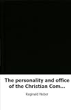 The personality and office of the Christian Comforter asserted and explain