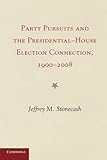 Party pursuits and the presidential-house election connection, 1900-2008
