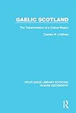 Gaelic scotland : the transformation of a culture region