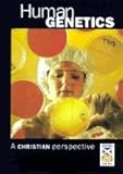 Human genetics : a Christian perspective