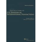Practical Guide to U.S. Taxation of International Transactions, 7th Edition by Ph.D., CPA Michael S. Schadewald and Jr., J.D., MBA, LL.M. Robert J.Misey