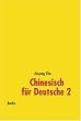 Chinesisch f�r Deutsche 2, Neubearbeitung, (In Kurzzeichen)