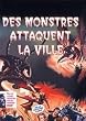 Des monstres attaquent la ville
