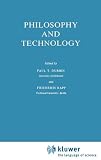 Philosophy and Technology (Boston Studies in the Philosophy of Science) (v. 1)