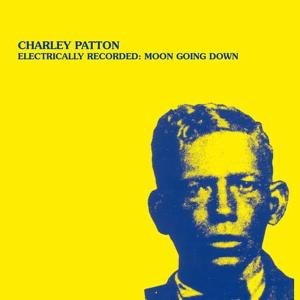 ... by Charley Patton (Vinyl - 2010)