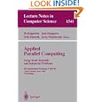 Applied Parallel Computing. Large Scale Scientific and Industrial Problems: 4th...