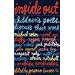 Inside Out: Children's Poets Discuss Their Work