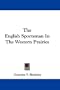 The English Sportsman In The Western Prairies