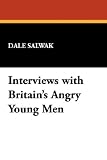 Interviews with Britain's Angry Young Men: Kingsley Amis, John Braine, Bill Hopkins, John Wain and Colin Wilson (Literary Voices)
