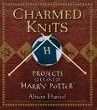 Charmed Knits: Projects for Fans of Harry Potter
