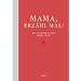 Mama, erz�hl mal: Das Erinnerungsalbum deines Lebens