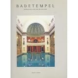 Badetempel - Volksb&auml;der aus Gr&uuml;nderzeit und Jugendstil: Volksbaeder Aus Gruenderzeit Und Jugendstil - Dieter Leistner, Hans-Eberhard Hess, Dirk Meyh&ouml;fer