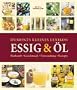 Dumonts kleines Lexikon Essig & �l: Herkunft, Geschmack, Verwendung, Rezepte