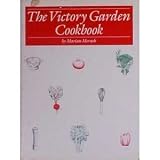 The Victory Garden Cookbook The Victory Garden Cookbook