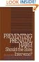 Preventing Prenatal Harm, Second Edition: Preventing Prenatal Harm: Should the State Intervene? (Clinical Medical Ethics series)