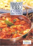 The Classic 1000 Indian Recipes (Classic 1000 Cookbook)