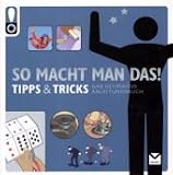 Produkt-Bild: Tipps & Tricks: So macht man das! Das ultimative Anleitungsbuch