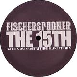 FISCHERSPOONER / THE 15TH (REMIXES)
