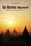 Go Burma (Myanmar): Rucksackreise durch ein geschundenes Juwel
