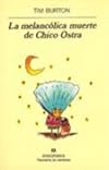 La Melancolica Muerte de Chico Ostra