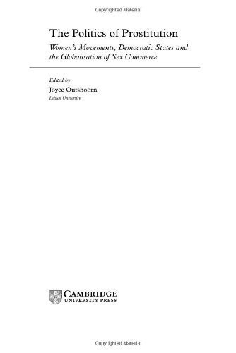 The Politics of Prostitution: Women's Movements, Democratic States and the Globalisation of Sex Commerce 1st Edition by Outshoorn, Joyce published by Cambridge University Press Hardcover