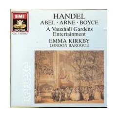 Handel, Arne, Abel, Boyce : A Vauxhall Gardens Entertainment